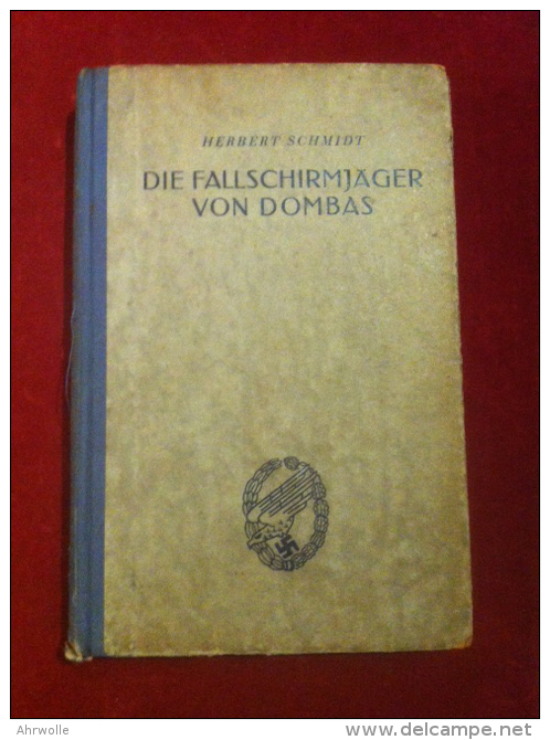 Buch Die Fallschirmjäger Von Dombas Herbert Schmidt 1941 WW2 - 5. Guerres Mondiales