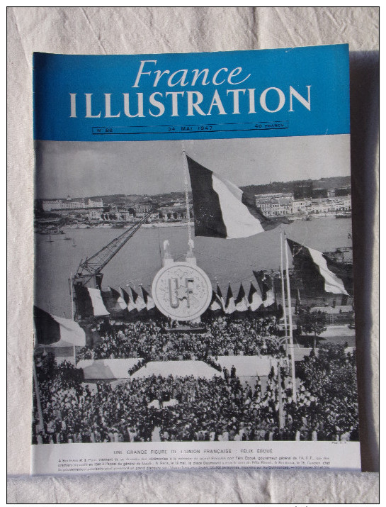 Revue FRANCE ILLUSTRATION - N° 86 - 24/05/1947 - Union Française Félix Eboué Bosphore Fore De Paris Viet Minh - 1900 - 1949