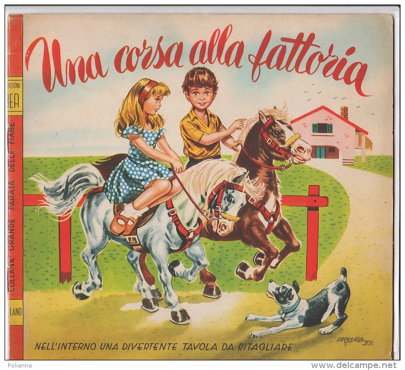 C1928 - ALBO Collana Grande Parata Delle Fiabe : UNA CORSA ALLA FATTORIA Ed. BEA Anni '40/ILLUSTRATORE CORBELLA - Antichi