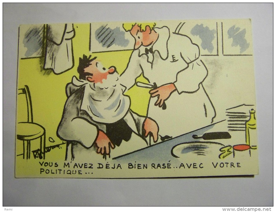 Illustrateur Guerinoni " Vous M'avez Assez Rasé Avec Votre Politique " Coiffeur Barbier Humour Humoristique Série 250 MD - Guerinoni