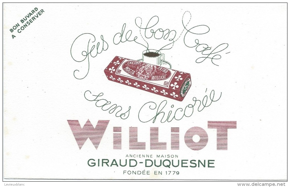 Chicoré WILLIOT/ Giraud-Duquesne /pas De Bon Café Sans Chicoré...//Vers 1955       BUV256 - Kaffee & Tee
