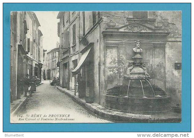 CPA 164 - Rue Carnot Et Fontaine Nostradamus - ST REMY DE PROVENCE 13 - Saint-Remy-de-Provence