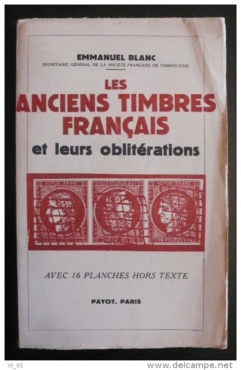 Les Anciens Timbres Francais Et Leurs Obliterations - 1946 - 168 Pages - Frais De Port 3.50 Euros - Sonstige & Ohne Zuordnung