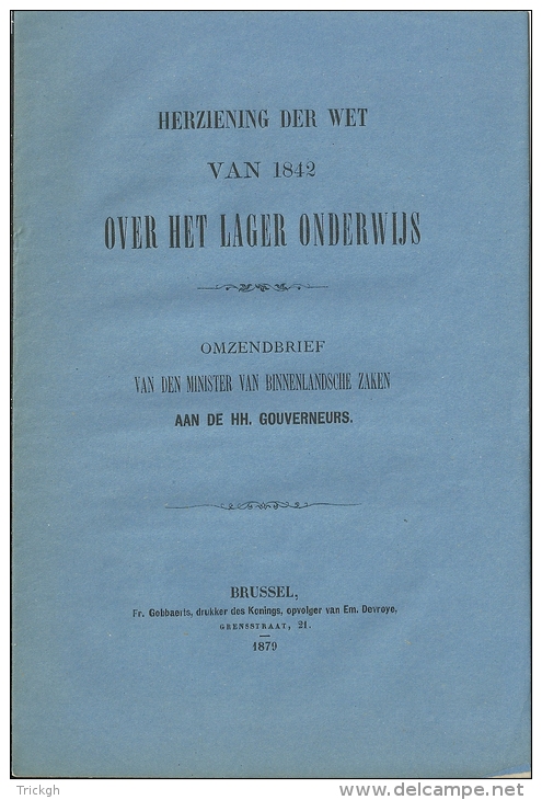 1879 / Herziening Der Wet Van 1842 Over Het Lager Onderwijs / Omzendbrief Minister Binnenlandse Zaken / 15p - Décrets & Lois