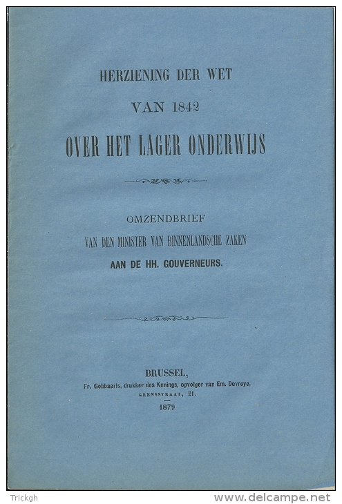 1879 / Herziening Der Wet Van 1842 Over Het Lager Onderwijs / Omzendbrief Minister Binnenlandse Zaken / 15p - Wetten & Decreten