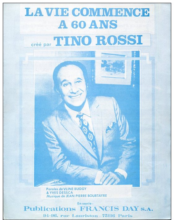PARTITION PIANO CHANT TINO ROSSI LA VIE COMMENCE À 60 ANS BOURTAYRE 1978 - Autres & Non Classés