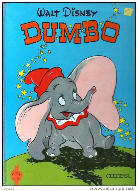 DUMBO L'ELEPHANT VOLANT   Walt Disney Productions. Editions ODEGE - CIL à Paris.   Année 1970. - Disney