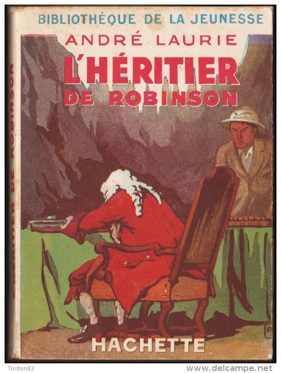 André Laurie - L' Héritier De Robinson - Bibliothèque De La Jeunesse - ( 1953 ) . - Bibliothèque De La Jeunesse