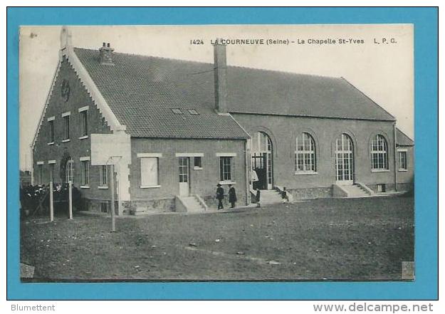 CPA 1424 - La Chapelle Saint-Yves LA COURNEUVE 93 - La Courneuve