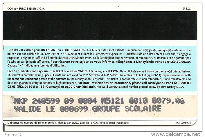 PASS°--DISNEY-DISNEYLAND PARIS-1999-CHERIE J AI RETRECI LE PUBLIC--SPEOS-99/02/HOE-V° Groupe Scolaire-TBE-RARE - Disney-Pässe