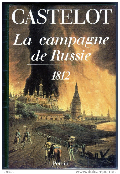 C1 NAPOLEON Castelot LA CAMPAGNE DE RUSSIE 1812 Relie - Francese