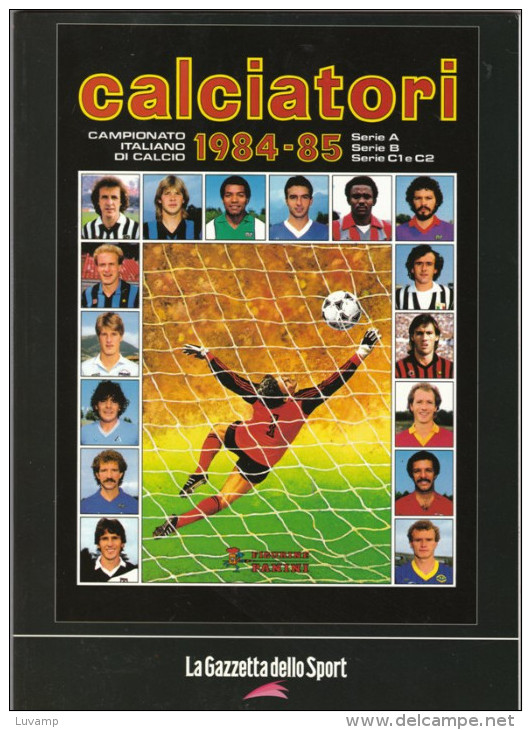 Campionato Di Calcio 1984-1985 -Gazzetta Dello Sport  (290810) - Altri & Non Classificati