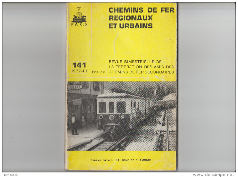 Revue - Chemins De Fer Régionaux Et Urbains  - La Ligne De Chamonix  - N° 141 - - Eisenbahnverkehr