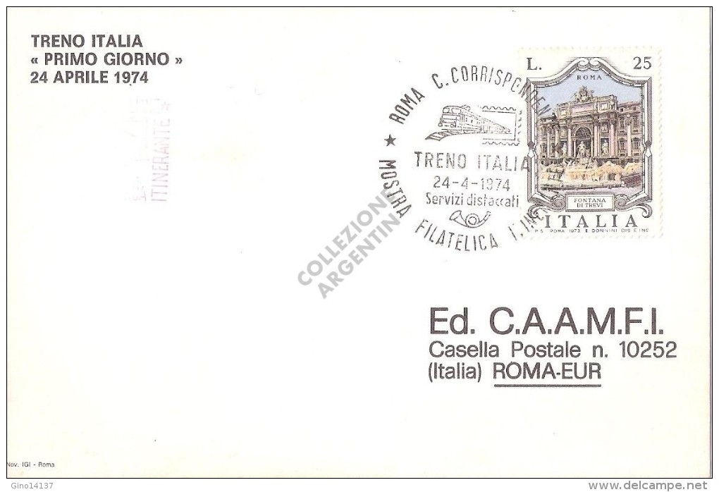 Cartolina Postale Con Annullo Speciale TRENO ITALIA PRIMO GIORNO 24 Aprile 1974 - Inwijdingen