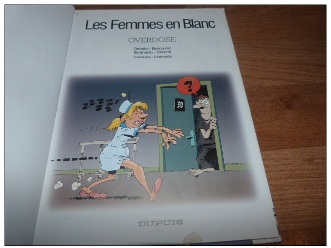 COLLECTION  BD  LES FEMMES EN BLANC OVERDOSE  / DUPUIS - Altri & Non Classificati