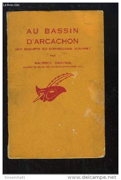 Au Bassin D'arcachon (Une Enquête Du Commissaire Bourret). Maurice Bastide - Champs-Elysées