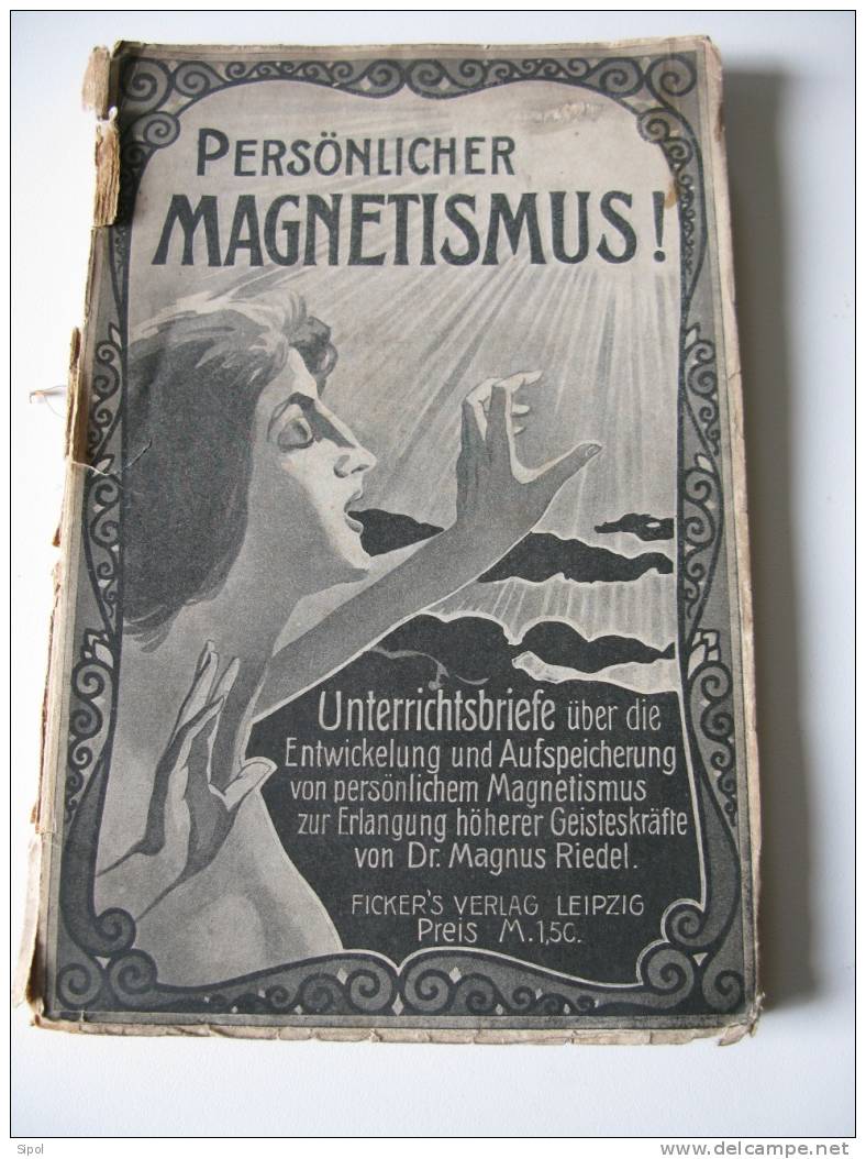 Persönlicher Magnetismus! -Ficker S Verlag (A.Donath ) Leipzig - Le Magnétisme Personnel - Health & Medecine