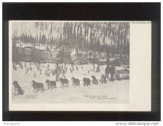 Dawson  Y.T. Freighting On Bonanza  Attelage De Chiens  édit. Landahl's Emporium Canada , Précurseur - Honden