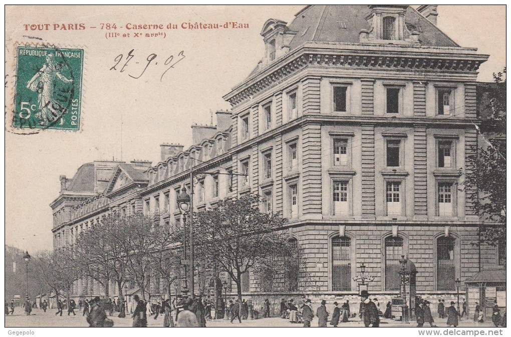 TOUT PARIS - 3ème Et 10 ème - Caserne Du Chateau D'eau - Arrondissement: 03