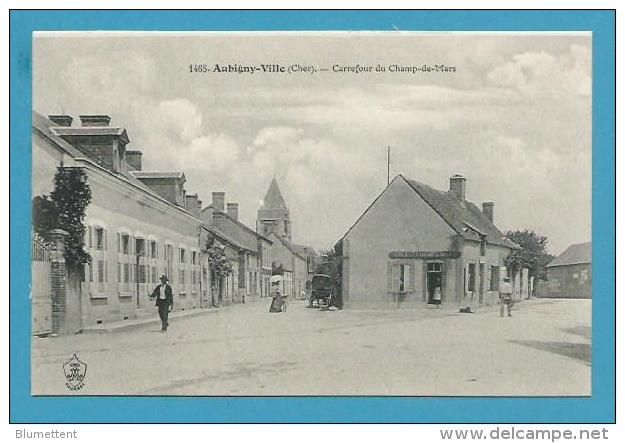 CPA 1468 - Carrefour Du Champ-de-Mars AUBIGNY-VILLE 18 - Aubigny Sur Nere