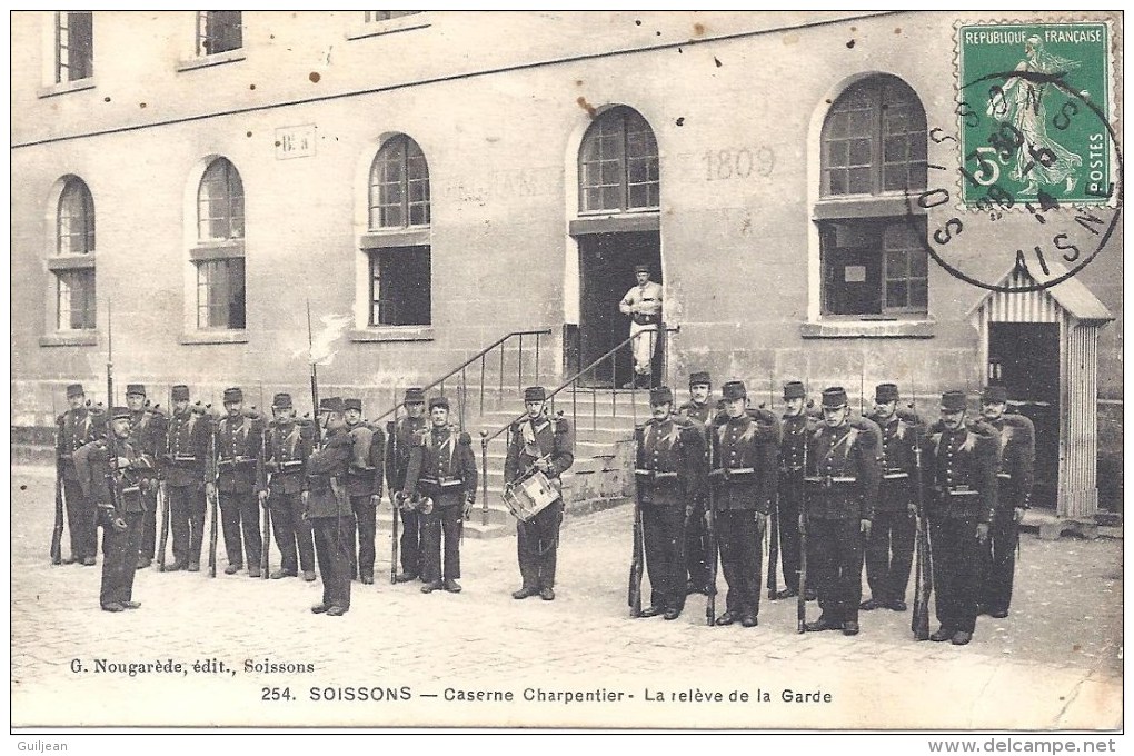 02 SOISSONS - CASERNE CHARPENTIER - La Relève De La Garde - Circulé En 1914 - N° 254 - Casernes
