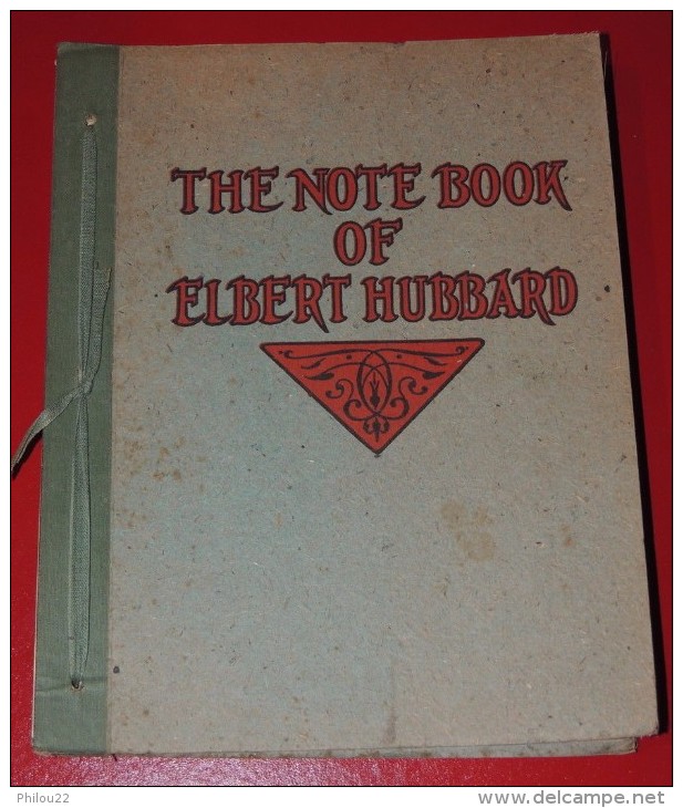 THE NOTE BOOK OF ELBERT HUBBARD - E.O. 1927 - PORT FRANCE : GRATUIT. - 1850-1899