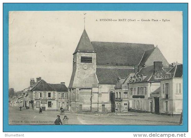 CPA 6 - Grande Place Eglise RESSONS-SUR-MATZ 60 - Ressons Sur Matz