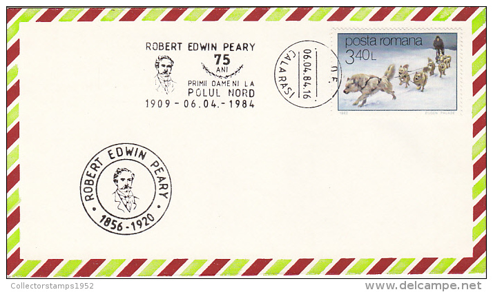 3328FM- ROBERT EDWIN PEARY, ARCTIC EXPEDITION, DOG SLED, SPECIAL POSTMARKS AND STAMP ON COVER, 1984, ROMANIA - Expéditions Arctiques