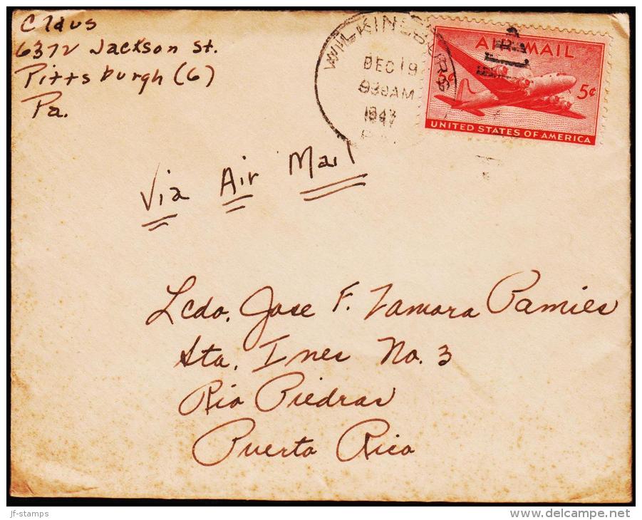 1947. 5 C. AIR MAIL WILKINSBURG DEC 19 1947. To PUERTO RICO.  (Michel: USA 549) - JF177463 - Sonstige - Amerika