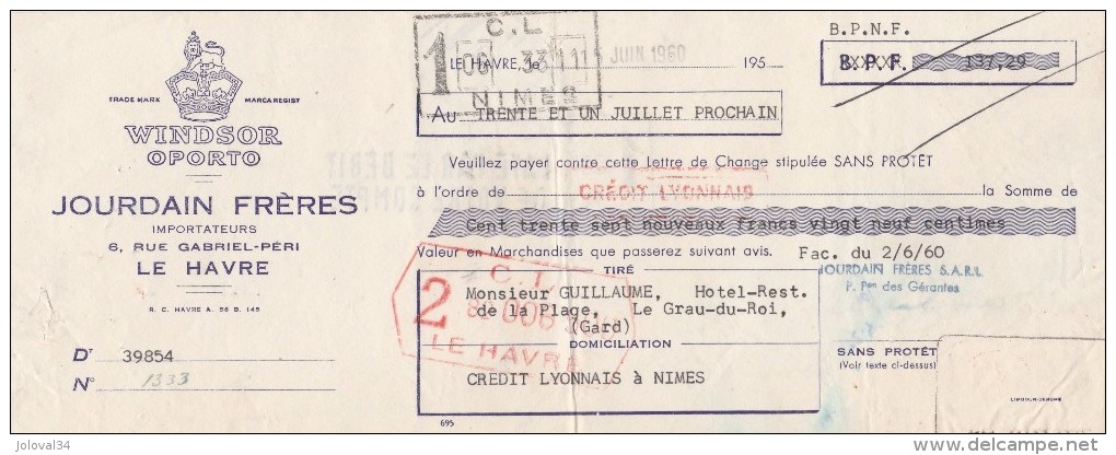 Lettre Change 5/6/1960 JOURDAIN Frères Importateur Rhum Windsor Oporto LE HAVRE Seine Maritime Pour Le Grau Du Roi Gard - Lettres De Change