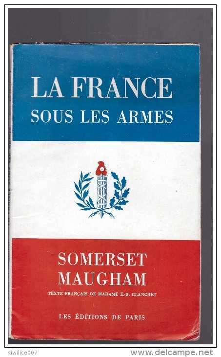 LA FRANCE SOUS LES ARMES Maugham Somerset 1945 - War 1939-45