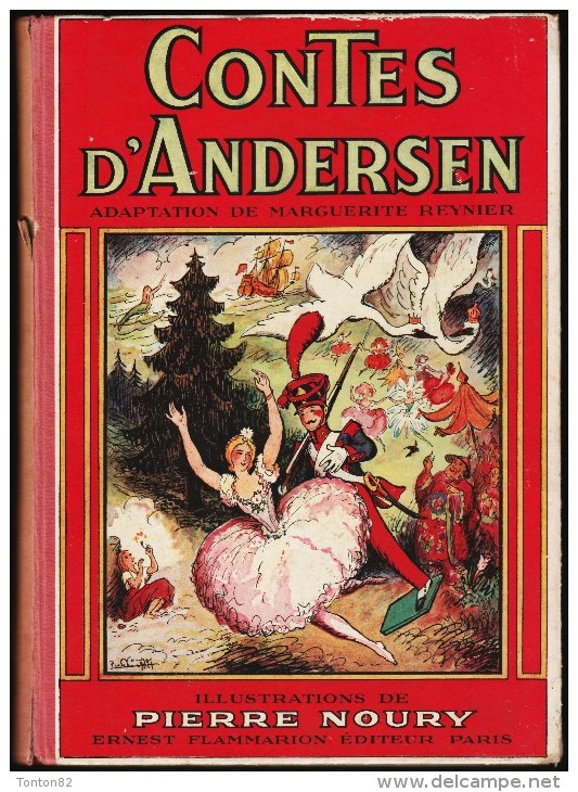 Contes D´ Andersen -  Ernest Flammarion, Éditeur - Illustrations : Pierre Noury - ( 1950 ) . - Ideal Bibliotheque