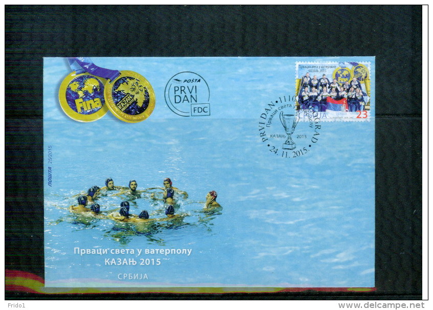 Serbien / Serbia 2015  Sebia World Champion In Water Polo FDC - Water Polo