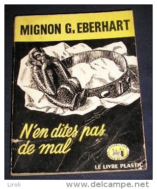 LA TOUR DE LONDRES. 32. MIGNON G. EBERHART. N' EN DITES PAS DE MAL. 1949 - Livre Plastic - La Tour De Londres