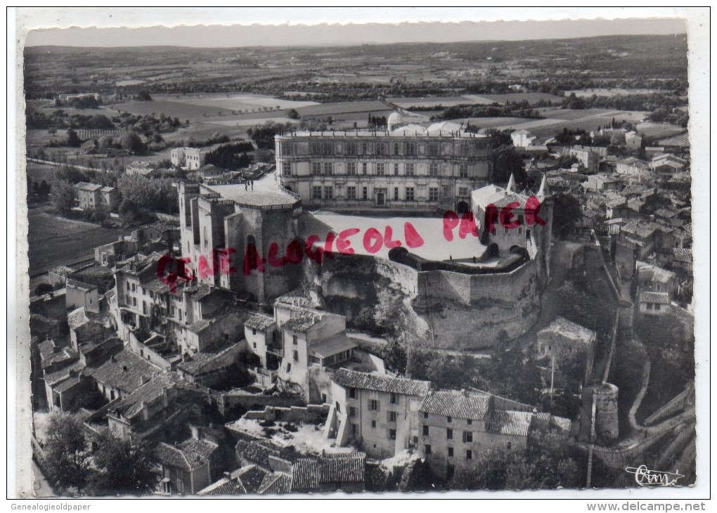 26 - GRIGNAN - VUE AERIENNE SUR LE CHATEAU - Grignan