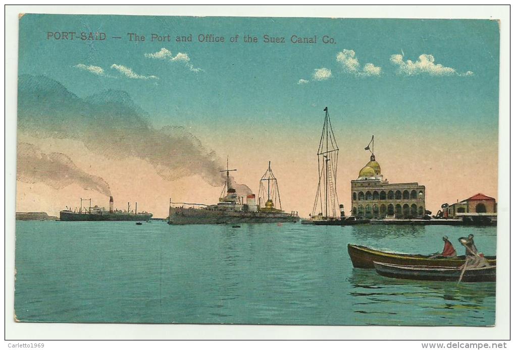 PORT SAID THE PORT AND OFFICE OF THE SUEZ CANAL Co. NON VIAGG. FP 1920 - Port Said