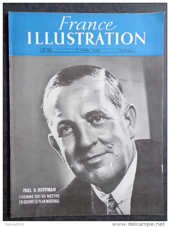 France Illustration N° 133 Du 17 Avril 1948  Paul G. HOFFMAN L'homme Qui Va Mettre En Oeuvre Le Plan Marshall - L'Illustration