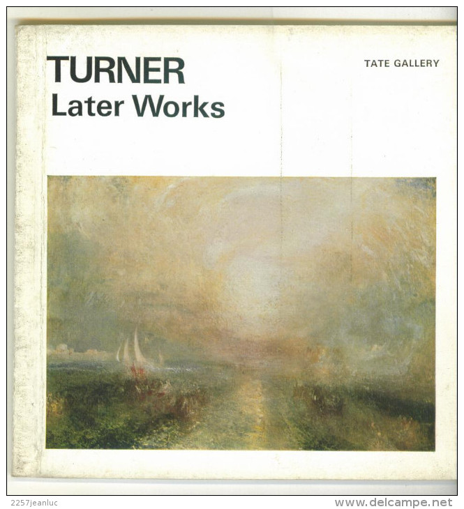 Turner Later Vvorks By Martin Butlin Tate Gallery Published By Order Of The Trustees 1965. - Photographie