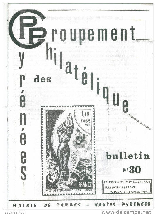 Bulletin Du Groupement Philatélique Des Pyrénée N: 30 Octobre 1984 10 Eme  Expo France Espagne à Tarbes - Français