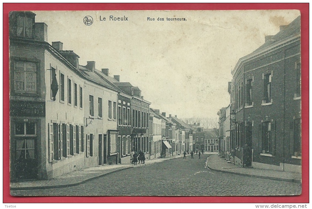 Le Roeulx - Rue Des Tourneurs - 1914 ( Voir Verso ) - Le Roeulx