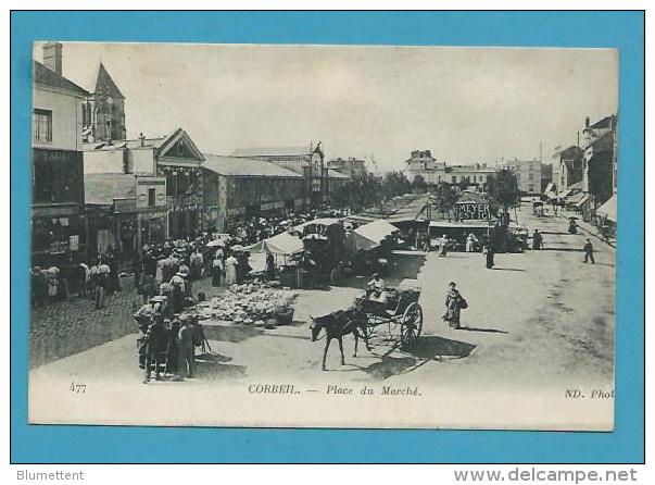 CPA 477 - Métier Marchands Ambulants Place Du Marché CORBEIL 91 - Corbeil Essonnes