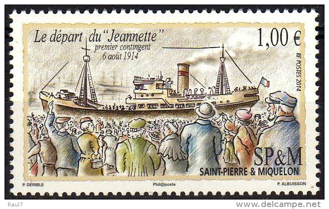 St Pierre Et Miquelon 2014 - Centenaire 1er Guerre Mondiale, Bateau "Le Jeannette"  - 1 Val Neufs // Mnh - Nuevos