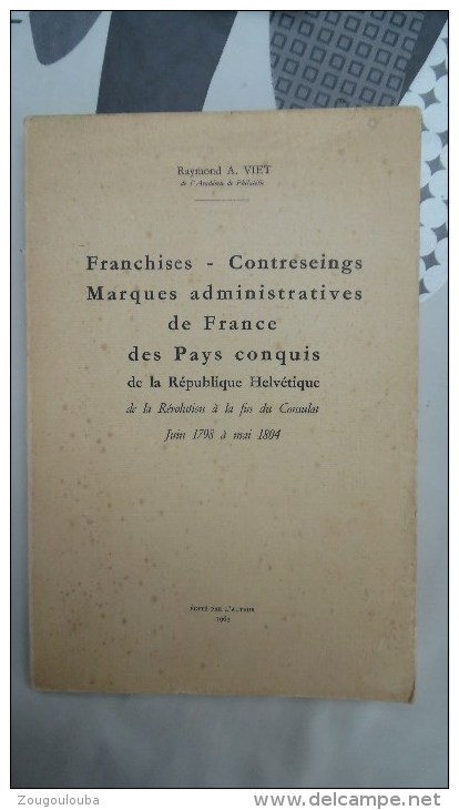 Catalogue Viet Franchises Contreseings Marque Administratives De France Des Pays Conquis De La République Helvétique - Frankrijk