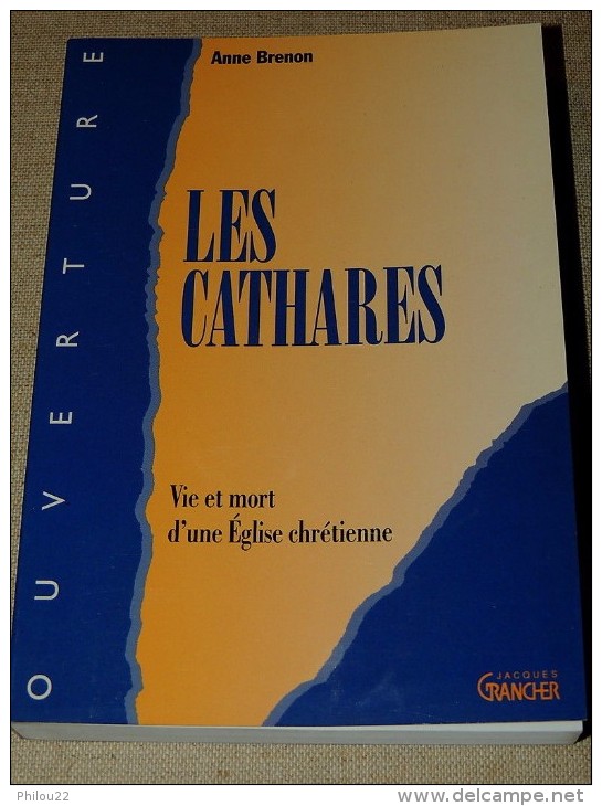 Les Cathares : Vie Et Mort D'une Eglise Chrétienne / Anne Brenon - Geschichte