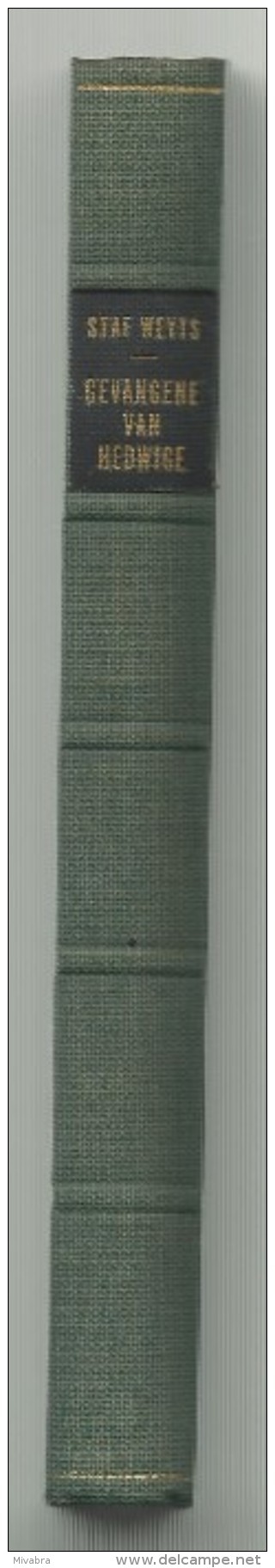 STAF WEYTS - GEVANGENE VAN HEDWIGE - GULDEN REEKS DAVIDSFONDS LEUVEN Nr. 508 - 1963-1 - Literatuur