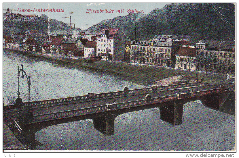 AK Gera-Untermhaus - Elisenbrücke Mit Schloss - 1919 (20731) - Gera