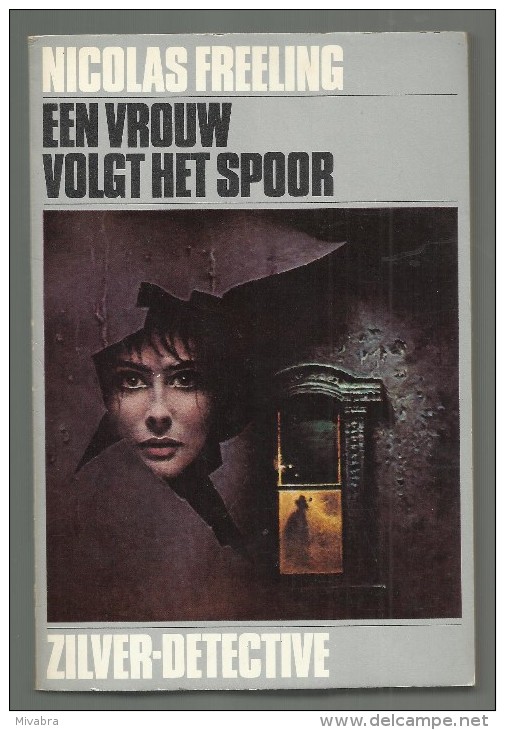 NICOLAS FREELING - EEN VROUW VOLGT HET SPOOR  ZILVER DETECTIVE - Literatuur