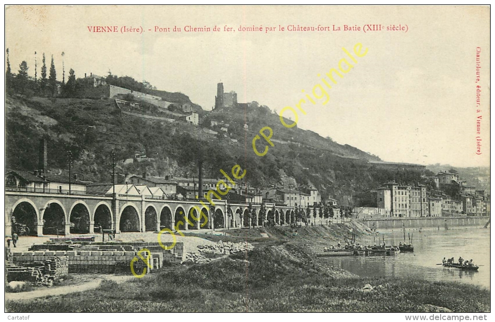 38. VIENNE . Pont Du Chemin De Fer Dominé Par Le Chateau Fort La Batie . - Vienne