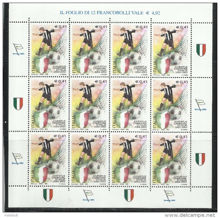 ITALIA REPUBBLICA ITALY REPUBLIC 2003 2004 CAMPIONATO CALCIO LO SCUDETTO ALLA JUVENTUS BLOCCO MINIFOGLI BLOCK SHEET MNH - 2001-10: Mint/hinged