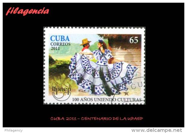 USADOS. CUBA. 2011-03 CENTENARIO DE LA UPAEP. DANZA TRADICIONAL CUBANA - Oblitérés